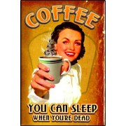 Coffee - You can Sleep When you're Dead - Refrigerator Magnet